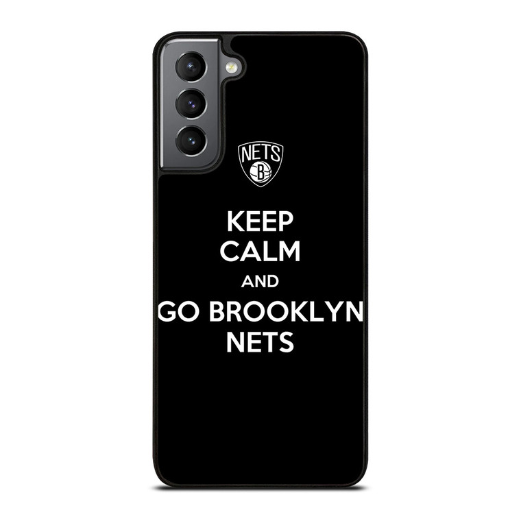 KEEP CALM AND AND GO BROOKLYN NETS Samsung Galaxy S21 Plus Case Cover