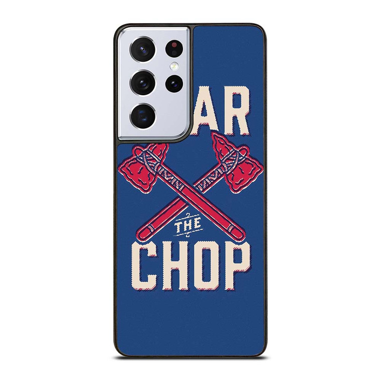 ATLANTA BRAVES FEAR THE CHOP Samsung Galaxy S21 Ultra Case Cover