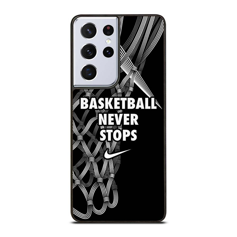 BASKETBALL NEVER STOPS LOGO Samsung Galaxy S21 Ultra Case Cover