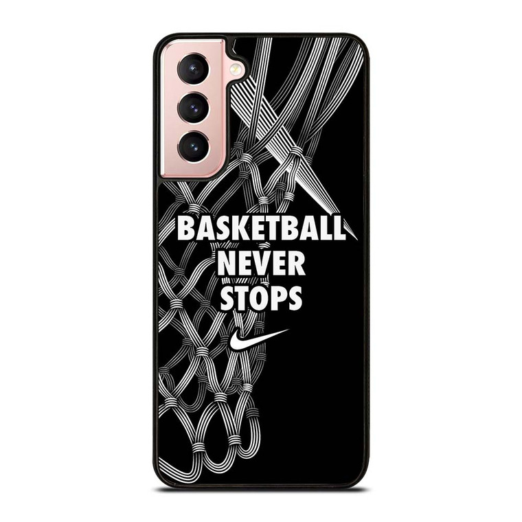 BASKETBALL NEVER STOPS LOGO Samsung Galaxy S21 Case Cover