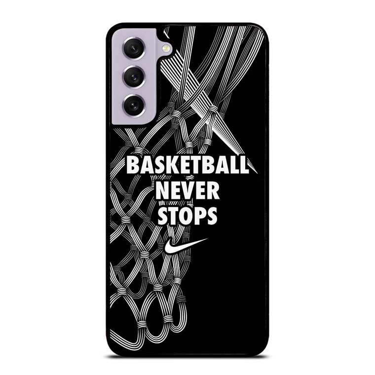 BASKETBALL NEVER STOPS LOGO Samsung Galaxy S21 FE Case Cover