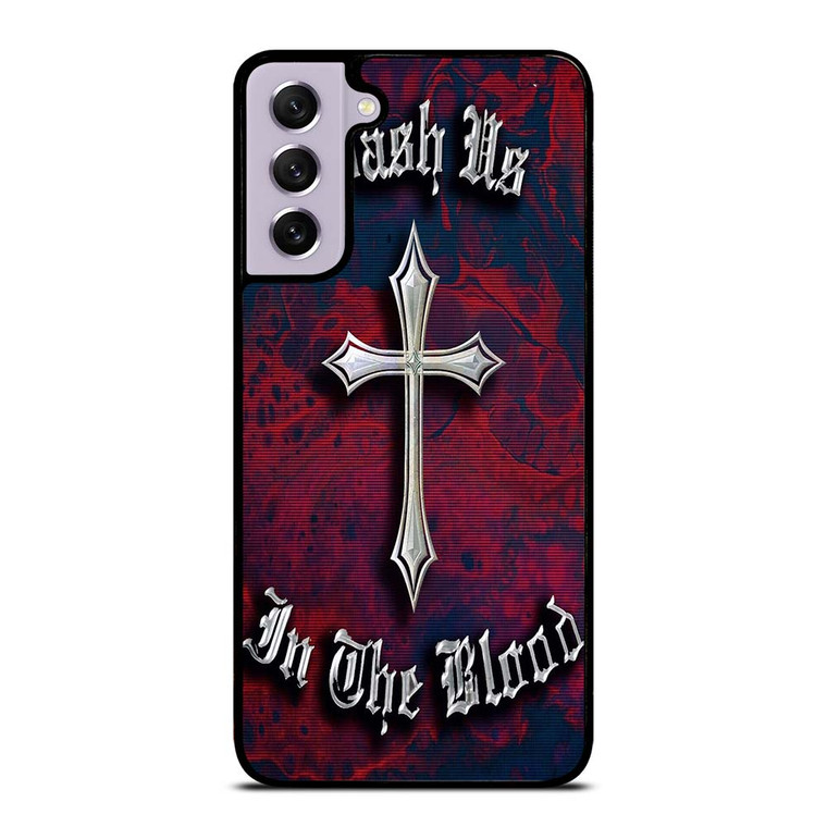 KANYE WEST WASH US IN THE BLOOD Samsung Galaxy S21 FE Case Cover