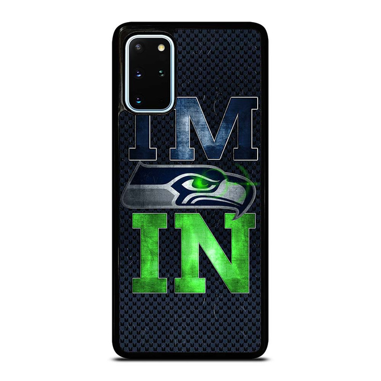 I'M IN SEATTLE SEAHAWKS Samsung Galaxy S20 Plus Case Cover