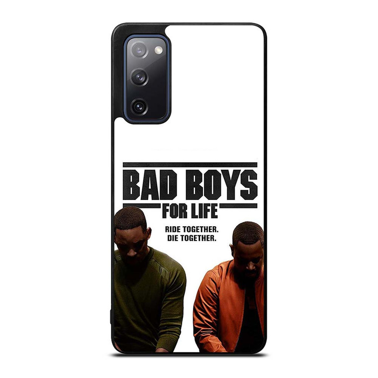 BAD BOYS FOR LIFE DIE TOGETHER Samsung Galaxy S20 FE Case Cover