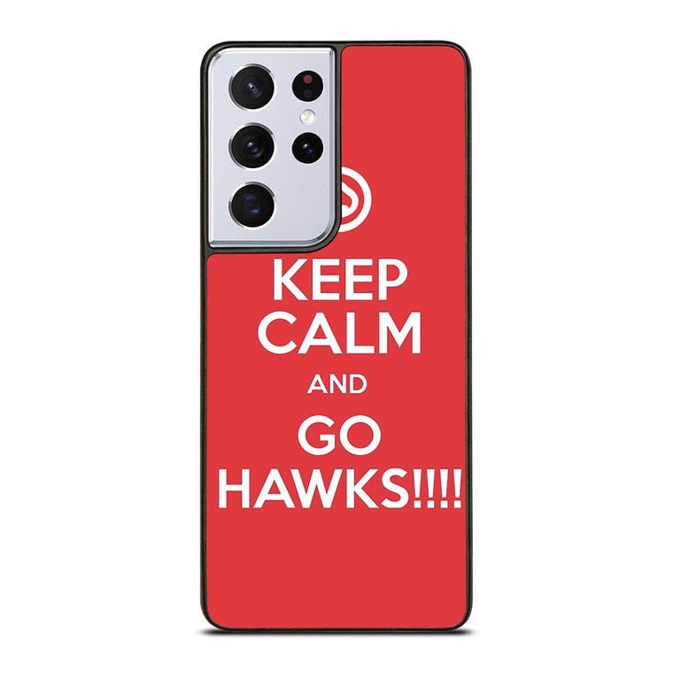 KEEP CALM AND GO ATLANTA HAWKS Samsung Galaxy S21 Ultra Case Cover