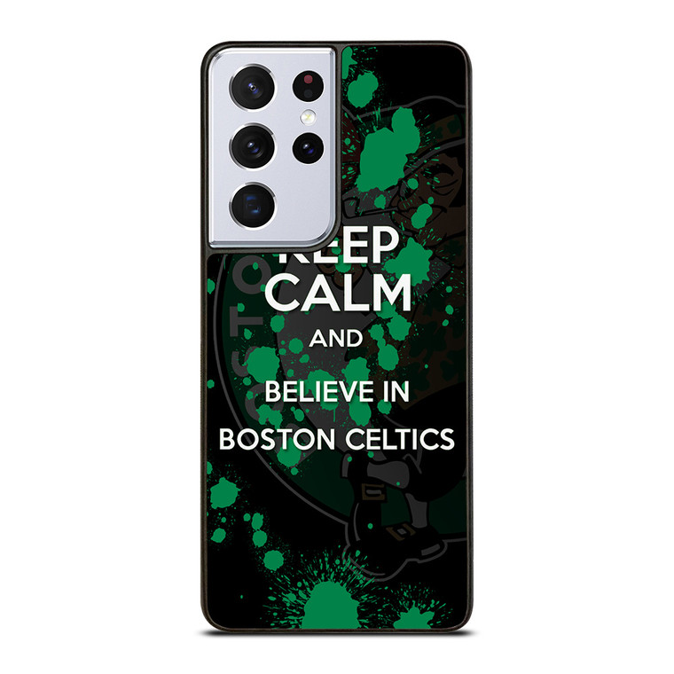 KEEP CALM AND GO BOSTON CELTICS 2 Samsung Galaxy S21 Ultra Case Cover