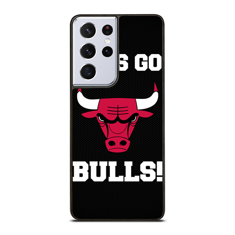 LETS GO CHICAGO BULLS NBA BASKETBALL Samsung Galaxy S21 Ultra Case Cover