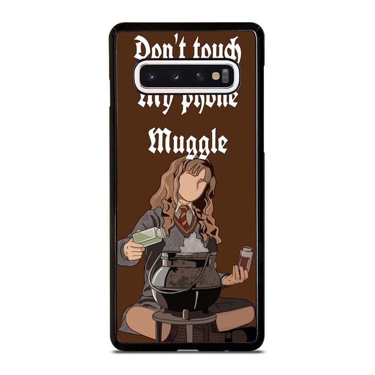 HERMIONE HARRY POTTER DONT TOUCH MY PHONE Samsung Galaxy S10 Case Cover