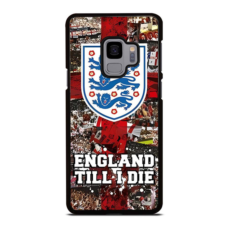 ENGLAND TILL I DIED THREE LIONS Samsung Galaxy S9 Case Cover
