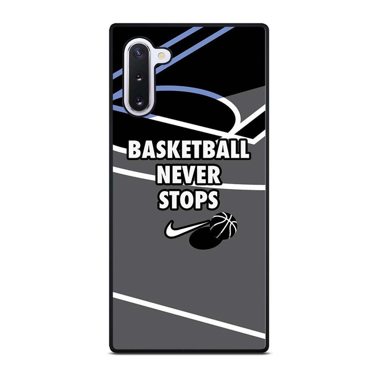 BASKETBALL NEVER STOPS NIKE LOGO Samsung Galaxy Note 10 Case Cover