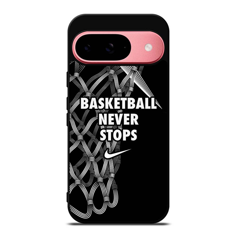 BASKETBALL NEVER STOPS LOGO Google Pixel 9 Case Cover