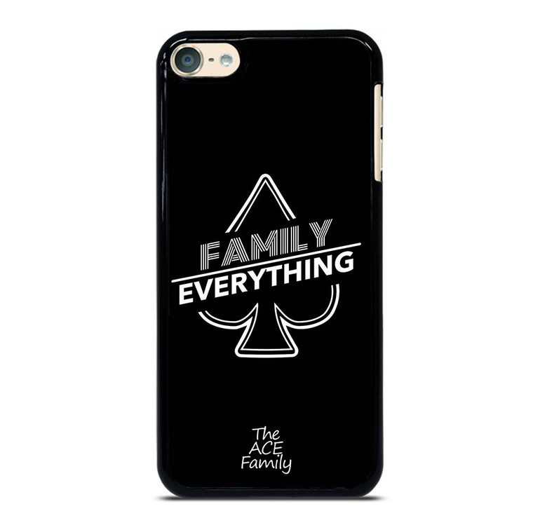 ACE FAMILY FAMILY EVERYTHING iPod Touch 6 Case Cover
