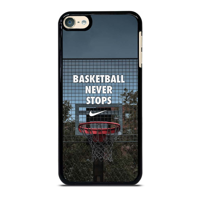 BASKETBALL NEVER STOPS RING iPod Touch 6 Case Cover