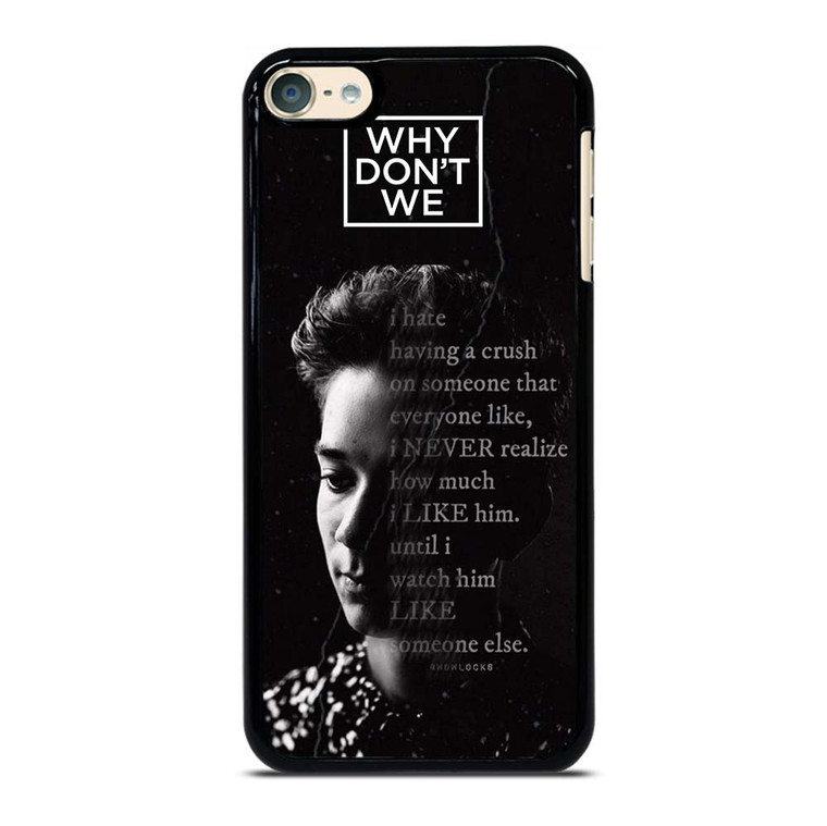 CORBYN BESSON WHY DON'T WE QUOTE iPod Touch 6 Case Cover