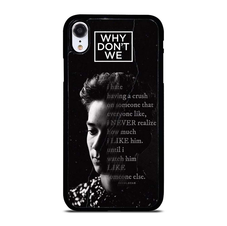 CORBYN BESSON WHY DON'T WE QUOTE iPhone XR Case Cover