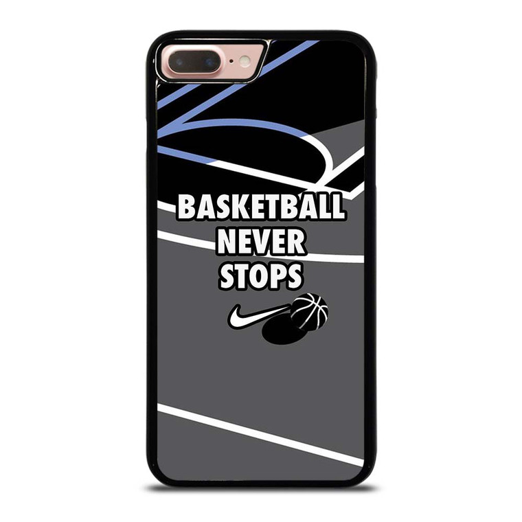 BASKETBALL NEVER STOPS NIKE LOGO iPhone 7 / 8 Plus Case Cover