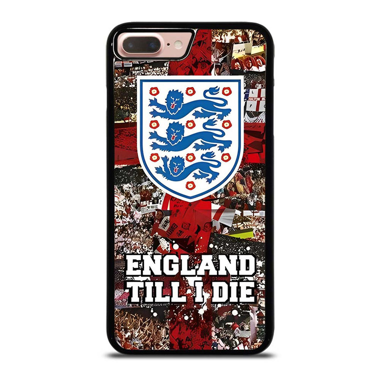 ENGLAND TILL I DIED THREE LIONS iPhone 7 / 8 Plus Case Cover