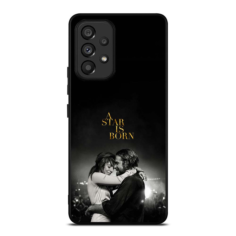 LADY GAGA A STAR IS BORN Samsung Galaxy A53 Case Cover