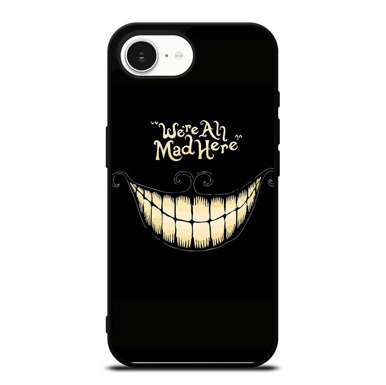 CHESIRE CAT ALICE IN WONDERLAND MAD HERE iPhone 16e Case Cover