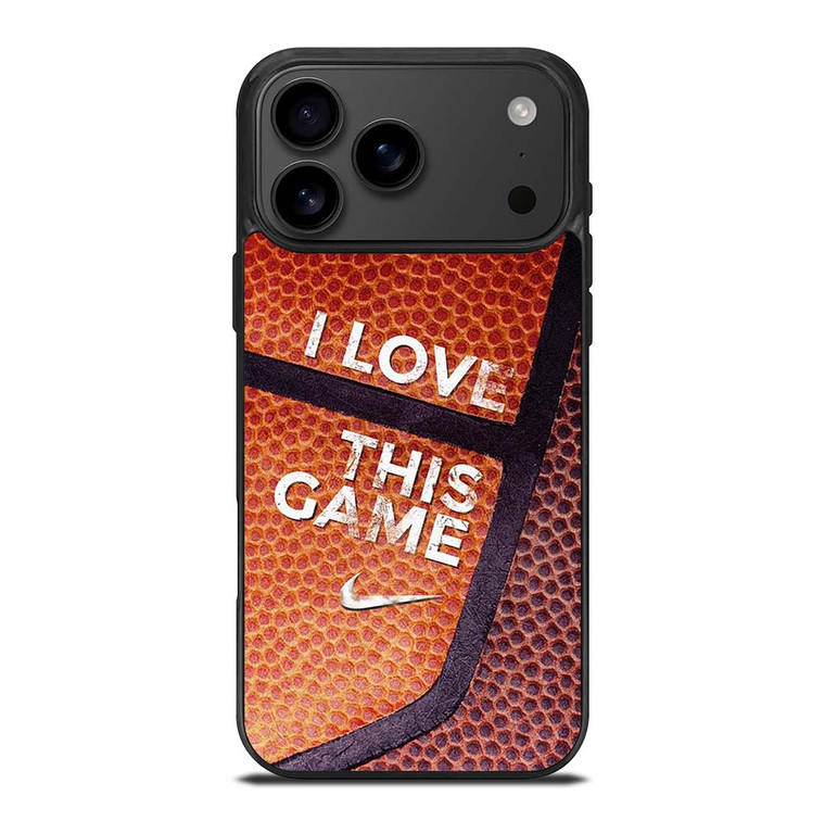 BASKETBALL NIKE I LOVE THIS GAME iPhone 17 Pro Max Case Cover