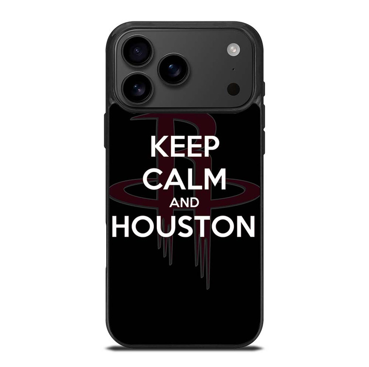 KEEP CALM AND GO HOUSTON ROCKETS iPhone 17 Pro Max Case Cover
