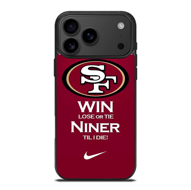 SAN FRANCISCO 49ERS TILL I DIE iPhone 17 Pro Max Case Cover