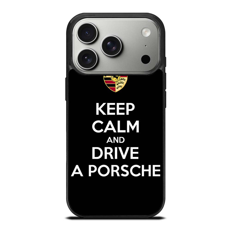 KEEP CALM AND DRIVE PORSCHE iPhone 17 Pro Case Cover