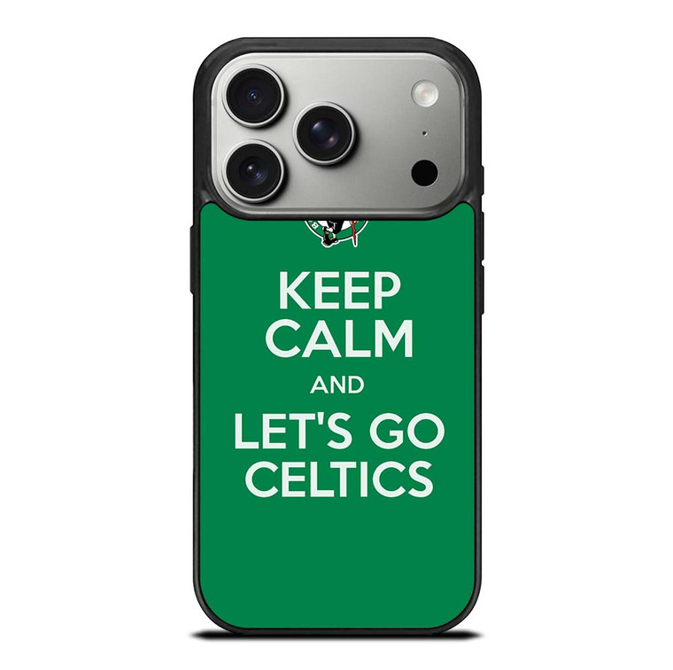 KEEP CALM AND GO BOSTON CELTICS iPhone 17 Pro Case Cover