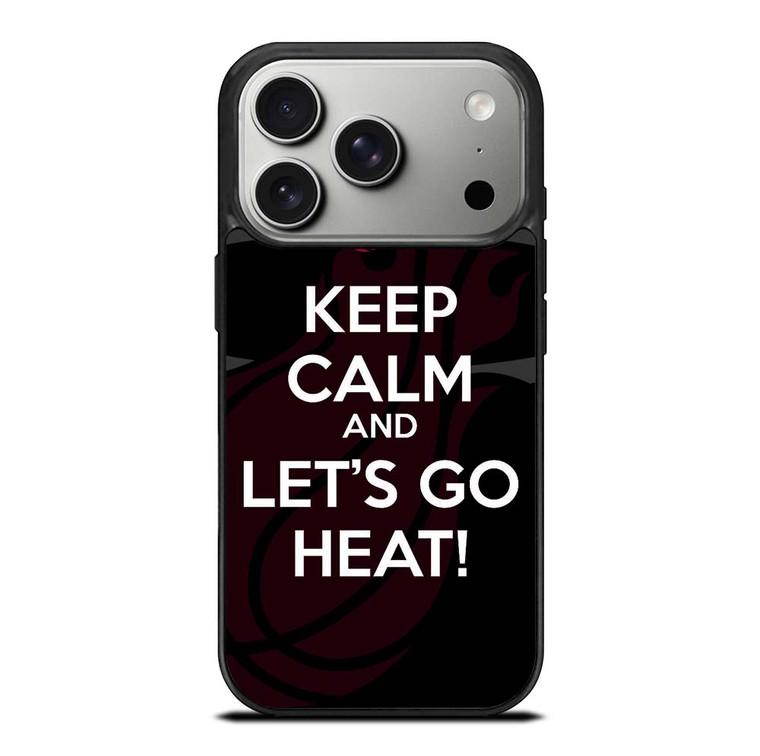 KEEP CALM AND GO MIAMI HEAT iPhone 17 Pro Case Cover
