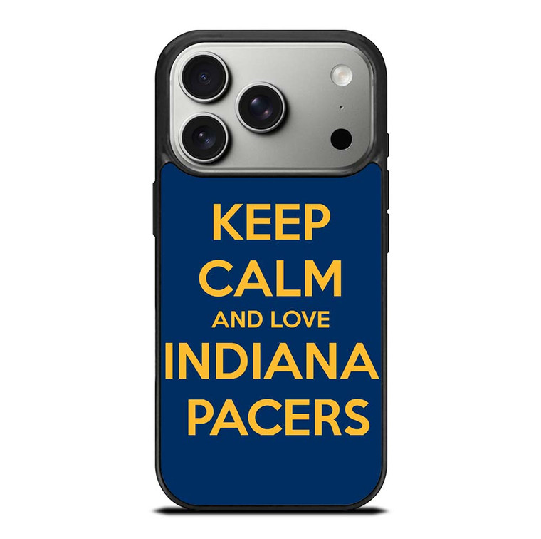 KEEP CALM AND LOVE INDIANA PACERS iPhone 17 Pro Case Cover