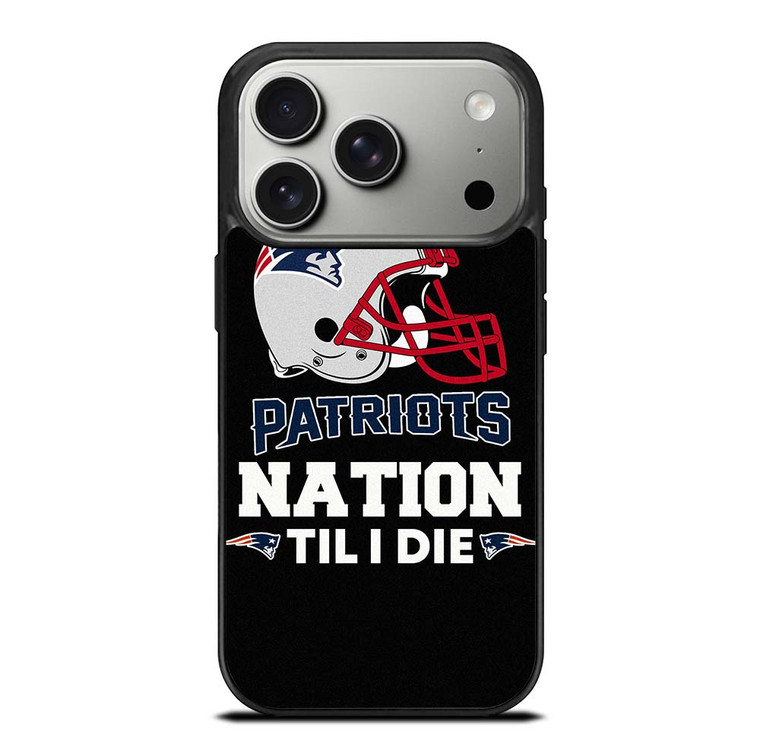 NEW ENGLAND PATRIOTS TIL I DIE iPhone 17 Pro Case Cover