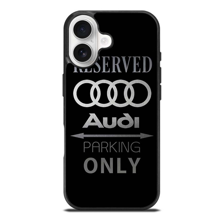 AUDI PARKING ONLY iPhone 17 Case Cover