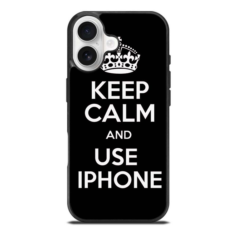 KEEP CALM AND USE IPHONE iPhone 17 Case Cover