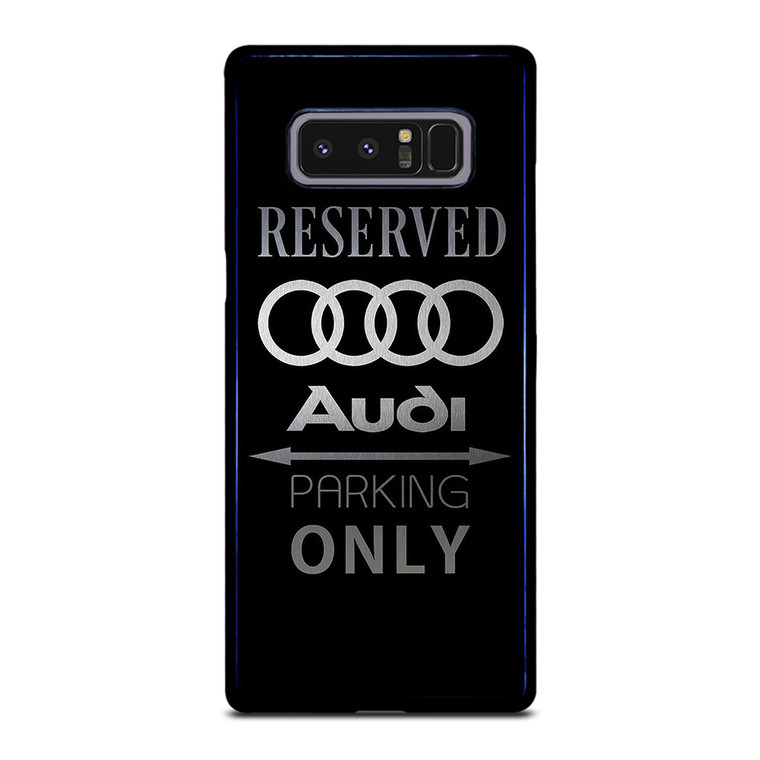 AUDI PARKING ONLY Samsung Galaxy Note 8 Case Cover