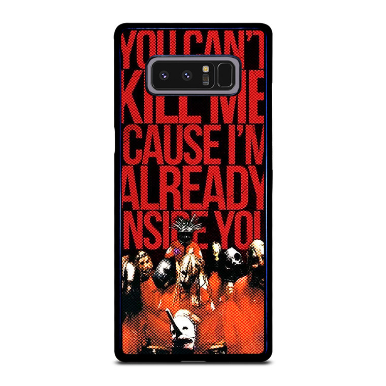 SLIPKNOT YOU CANT KILL ME Samsung Galaxy Note 8 Case Cover