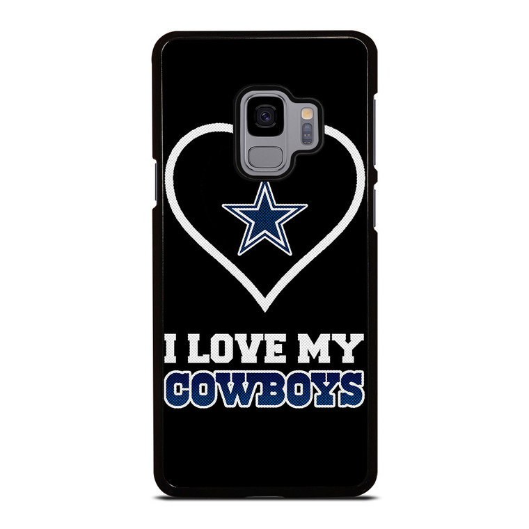 I LOVE MY DALLAS COWBOYS FOOTBALL NFL Samsung Galaxy S9 Case Cover