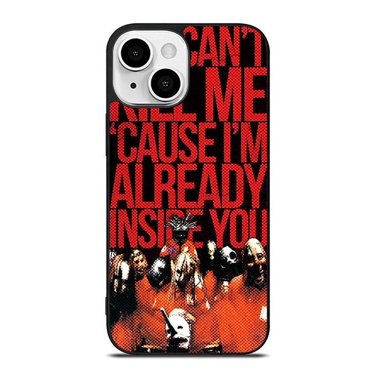 SLIPKNOT YOU CANT KILL ME iPhone 13 Mini Case Cover