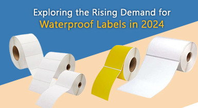 Exploring the Rising Demand for Waterproof Labels in 2024
