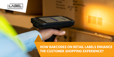 How Barcodes on Retail Labels Enhance the Customer Shopping Experience?