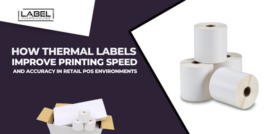 How do Thermal Labels Improve Printing Speed and Accuracy in Retail POS Environments?