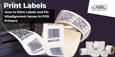 How to Print Labels and Fix Misalignment Issues in POS Printers? How to Print Labels and Fix Misalignment Issues in POS Printers?