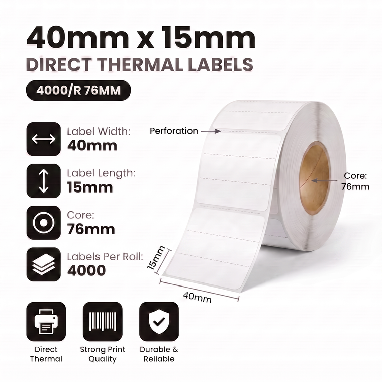 40mm x 15mm direct thermal labels specifications: 40mm label width, 15mm label length, 76mm core, 4000 perforated labels per roll