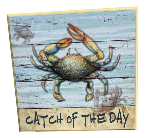Blue Crab Catch of The day Sign 
Nautical Seasons 866-888-2628