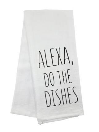 AB Lifestyles Alexa Do the Dishes Flour Sack Towel
