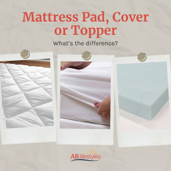 Mattress Pad, Cover or Topper?