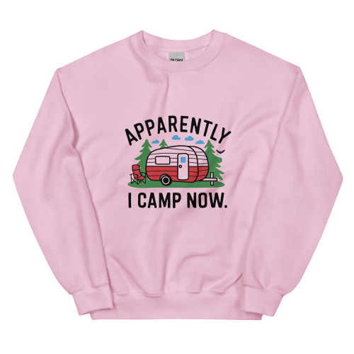 Light Pink Apparently I Camp Now Sweatshirt Light Pink Apparently I Camp Now Sweatshirt