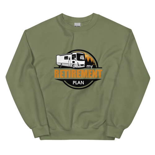 Military Green My Retirement Plan RV Sweatshirt