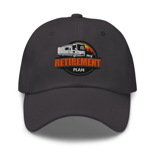 My Retirement Plan RV Embroidered Dad Hat in charcoal, front view