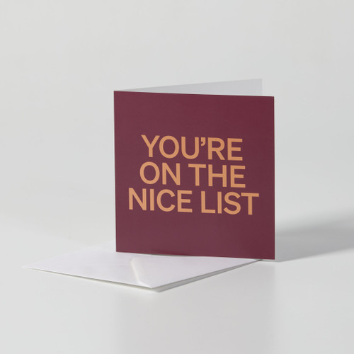 You're on the Nice List Greetings Card