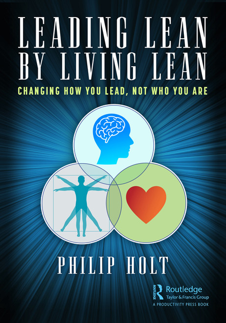 (PDF) Leading Lean by Living Lean
1st Edition
Changing How You Lead, Not Who You Are (PDF) Leading Lean by Living Lean
1st Edition
Changing How You Lead, Not Who You Are